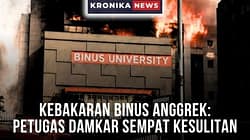 Kebakaran Binus Anggrek Petugas Damkar Sempat Kesulitan | kronikaNews