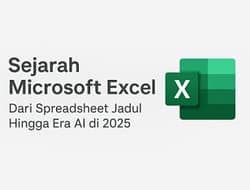 SEJARAH MICROSOFT EXCEL: DARI SPREADSHEET JADUL HINGGA ERA AI DI 2025