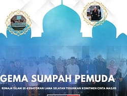 GEMA SUMPAH PEMUDA: REMAJA ISLAM SE-KEBAYORAN LAMA SELATAN TEGUHKAN KOMITMEN CINTA MASJID