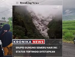 ERUPSI GUNUNG SEMERU HARI INI: STATUS TERTINGGI DITETAPKAN