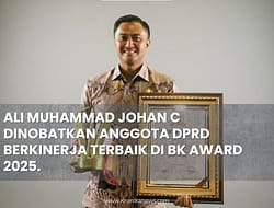ALI MUHAMMAD JOHAN C DINOBATKAN ANGGOTA DPRD BERKINERJA TERBAIK DI BK AWARD 2025.