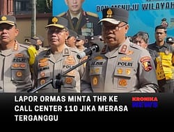 LAPOR ORMAS MINTA THR KE CALL CENTER 110 JIKA MERASA TERGANGGU