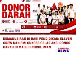 KEMANUSIAAN DI HARI PENDIDIKAN : ELEVEN CREW DAN PMI SUKSES GELAR AKSI DONOR DARAH DI MASJID NURUL IMAN