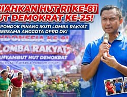MERIAHKAN HUT RI KE-81 DAN HUT PARTAI DEMOKRAT KE-25, WARGA PONDOK PINANG ANTUSIAS IKUTI LOMBA RAKYAT BERSAMA ANGGOTA DPRD DKI