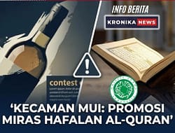 PROMOSI MIRAS HAFALAN AL-QURAN DIKECAM KERAS OLEH MUI