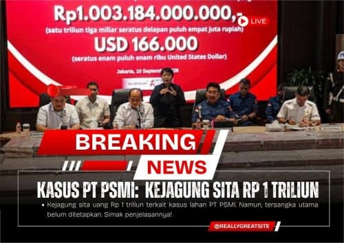 Kasus PT PSMI Kejagung Sita Rp 1 Triliun KronikaNews