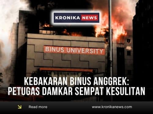 Kebakaran Binus Anggrek Petugas Damkar Sempat Kesulitan | kronikaNews
